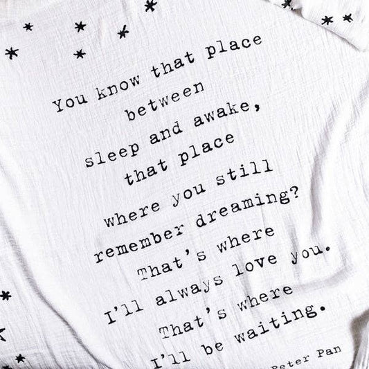You Know That Place Between Sleep And Awake (Peter Pan)